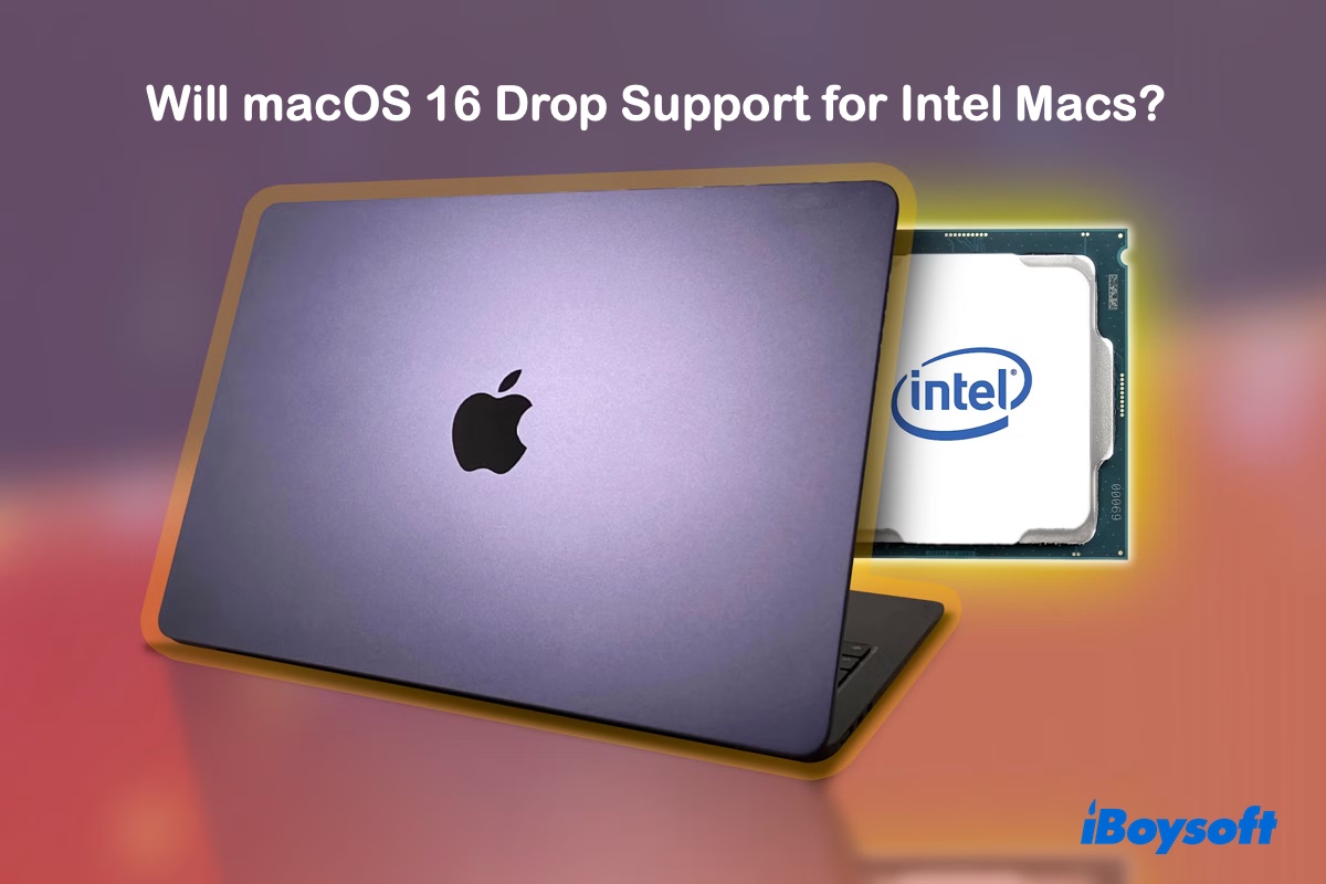 Will macOS 16 drop support for Intel Macs